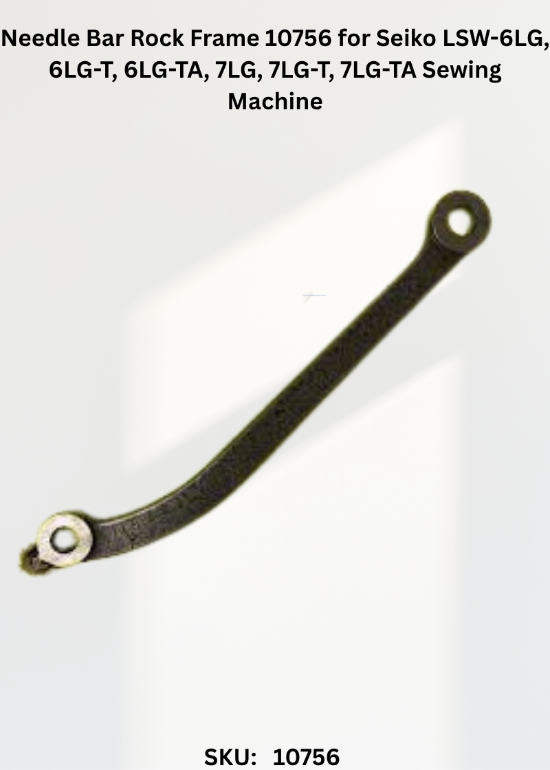 Needle Bar Rock Frame 10756 for Seiko LSW-6LG, 6LG-T, 6LG-TA, 7LG, 7LG-T, 7LG-TA Sewing Machine