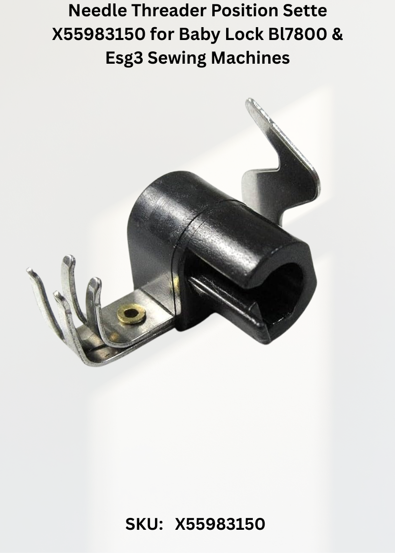 Needle Threader Position Sette — Fits Baby Lock BL7800, ESG3