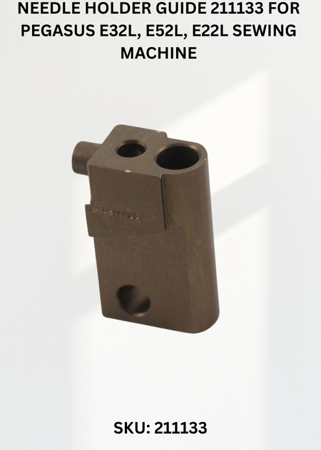 Needle Holder Guide 211133 for Pegasus E32L, E52L, E22L Sewing Machine