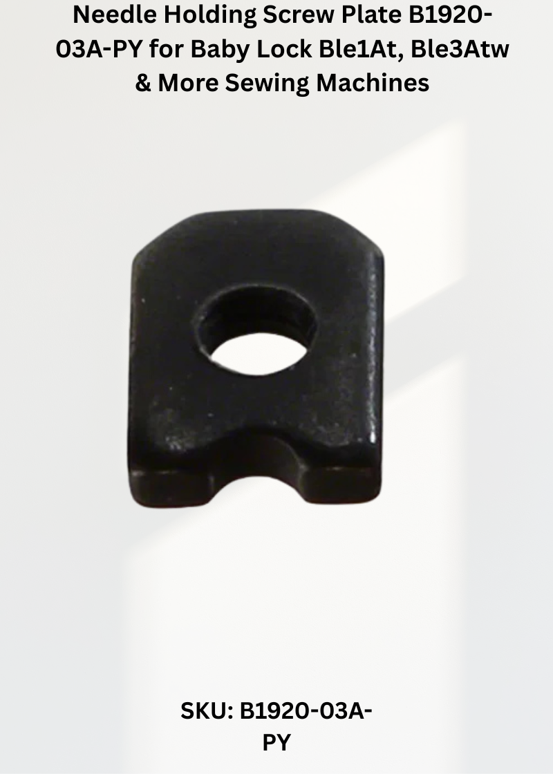 Needle Holding Screw Plate B1920-03A-PY — Fits Baby Lock BLE1AT, BLE3ATW, BLE8