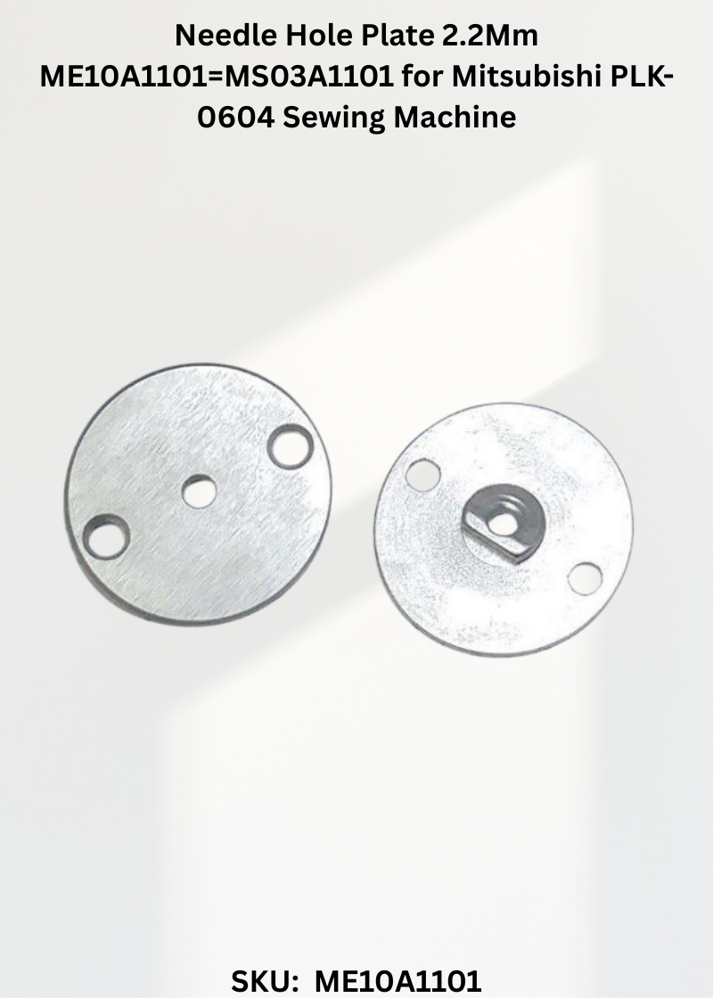 Needle Hole Plate 2.2Mm ME10A1101=MS03A1101 for Mitsubishi PLK-0604 Sewing Machine