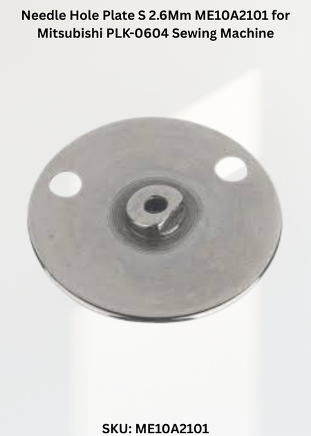 Needle Hole Plate S 2.6Mm ME10A2101 for Mitsubishi PLK-0604 Sewing Machine