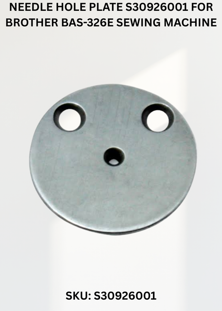 Needle Hole Plate S30926001 for Brother BAS-326E Sewing Machine