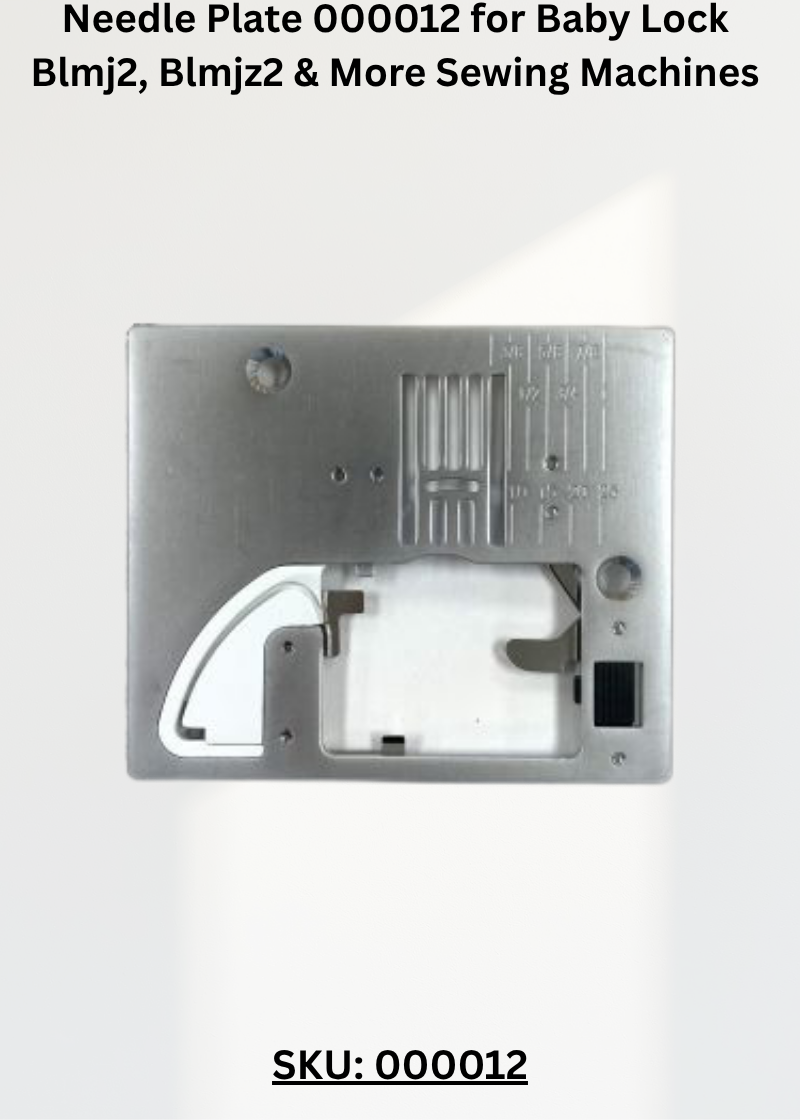 Needle Plate 000012 — Fits Baby Lock BLMJ2, BLMJZ2, JAZZ-2