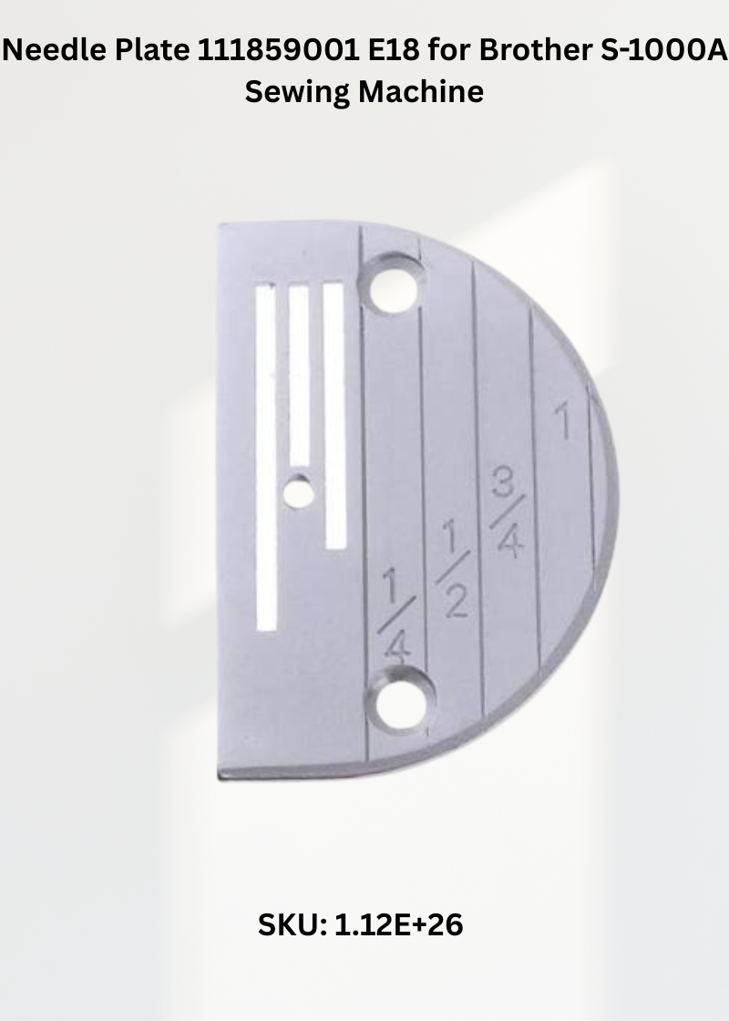 Needle Plate 111859001 E18 for Brother S-1000A Sewing Machine