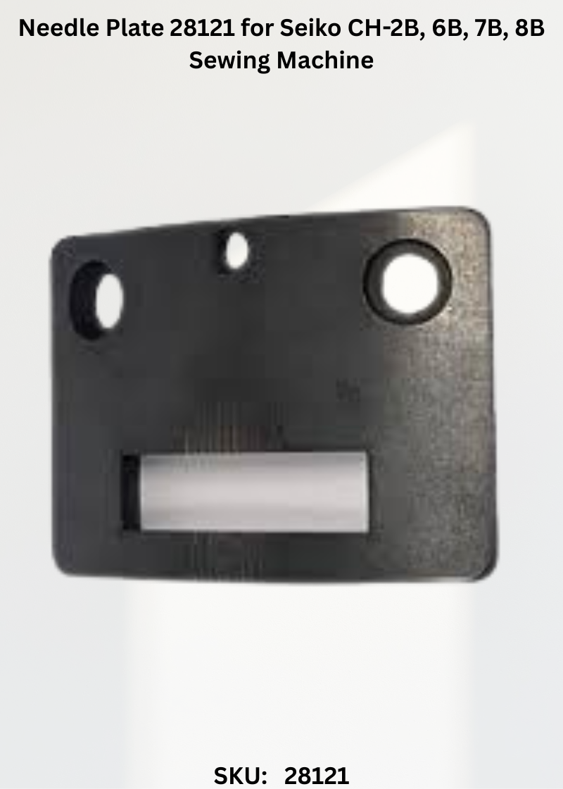 Needle Plate 28121 for Seiko CH-2B, 6B, 7B, 8B Sewing Machine