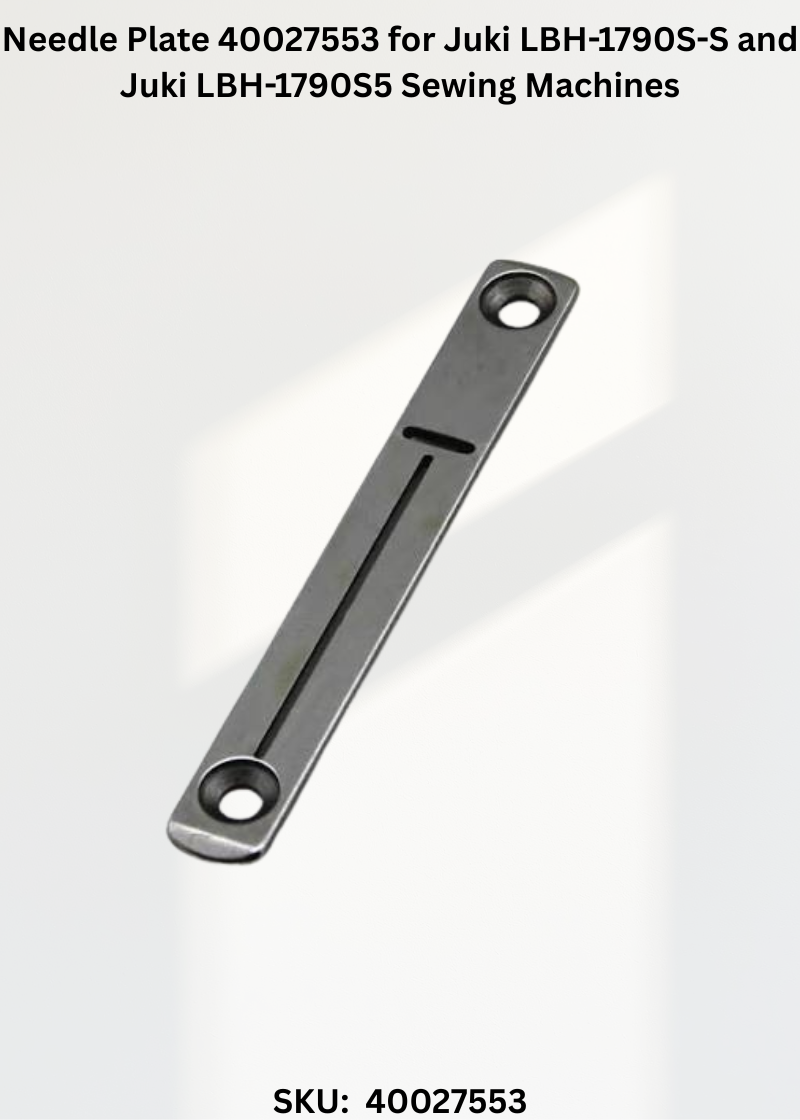 Needle Plate 40027553 for Juki LBH-1790S-S and Juki LBH-1790S5 Sewing Machines