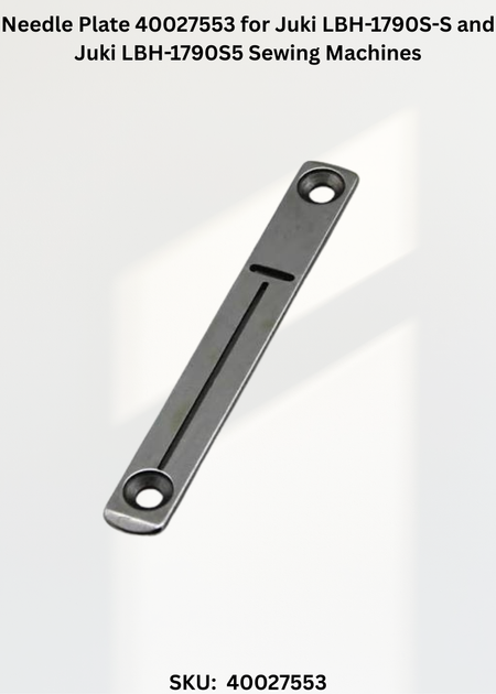 Needle Plate 40027553 for Juki LBH-1790S-S and Juki LBH-1790S5 Sewing Machines