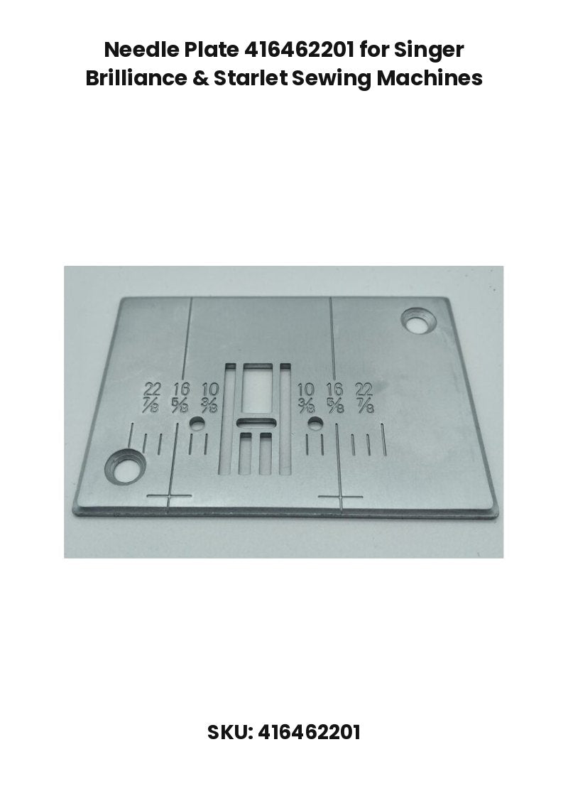 Needle Plate 416462201 for Singer Brilliance & Starlet Sewing Machines