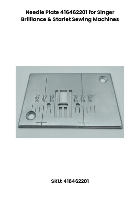 Needle Plate 416462201 for Singer Brilliance & Starlet Sewing Machines