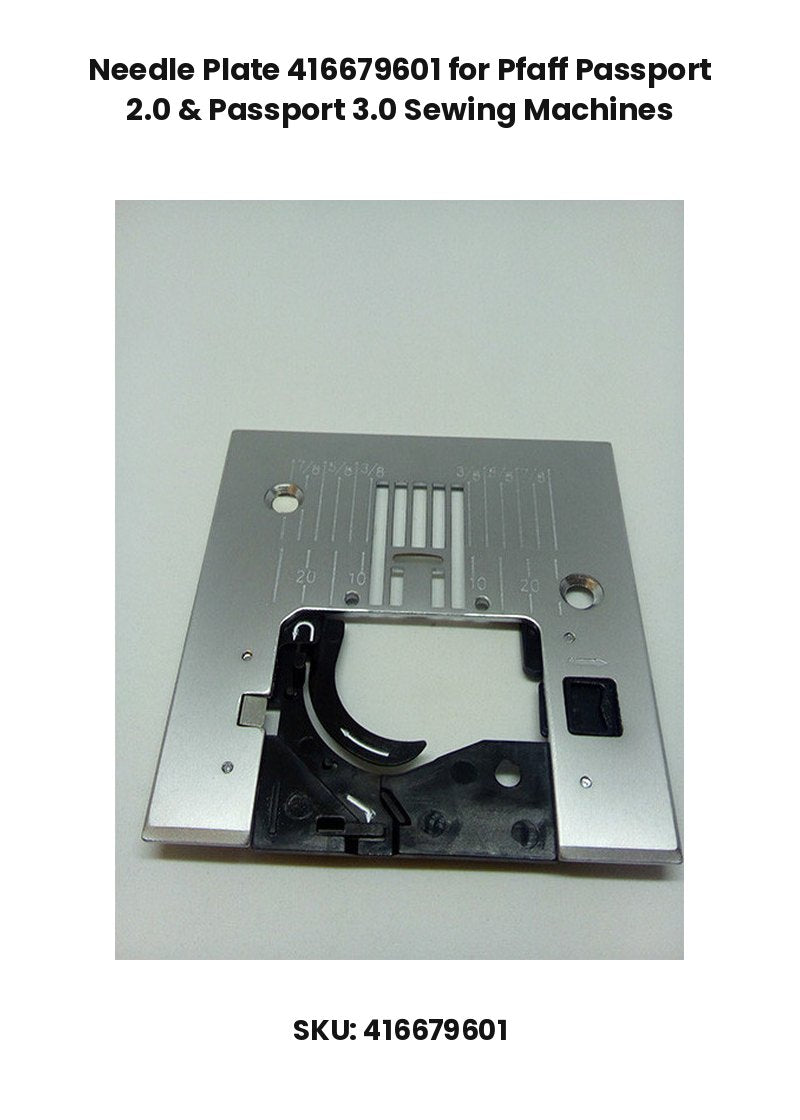 Needle Plate 416679601 for Pfaff Passport 2.0 & Passport 3.0 Sewing Machines