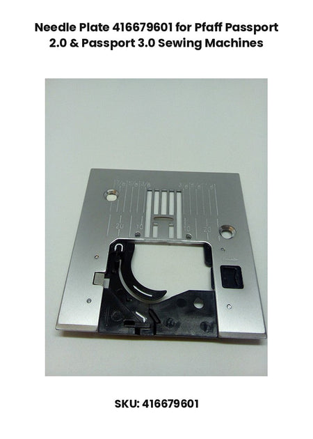 Needle Plate 416679601 for Pfaff Passport 2.0 & Passport 3.0 Sewing Machines