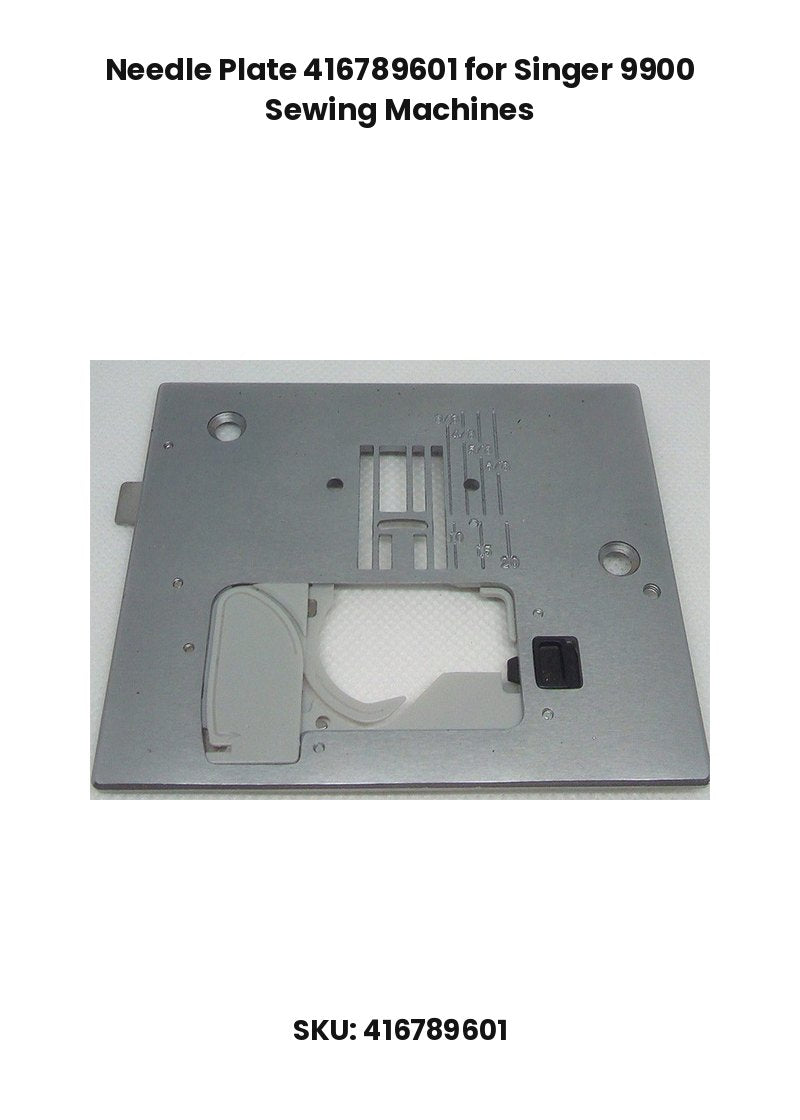 Needle Plate 416789601 for Singer 9900 Sewing Machines