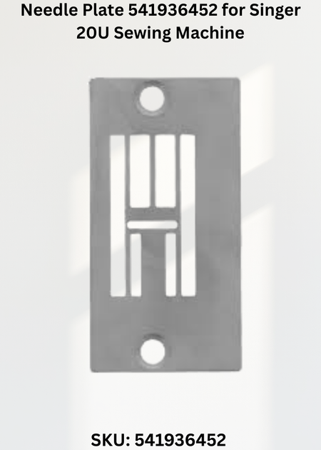 Needle Plate 541936452 for Singer 20U Sewing Machine