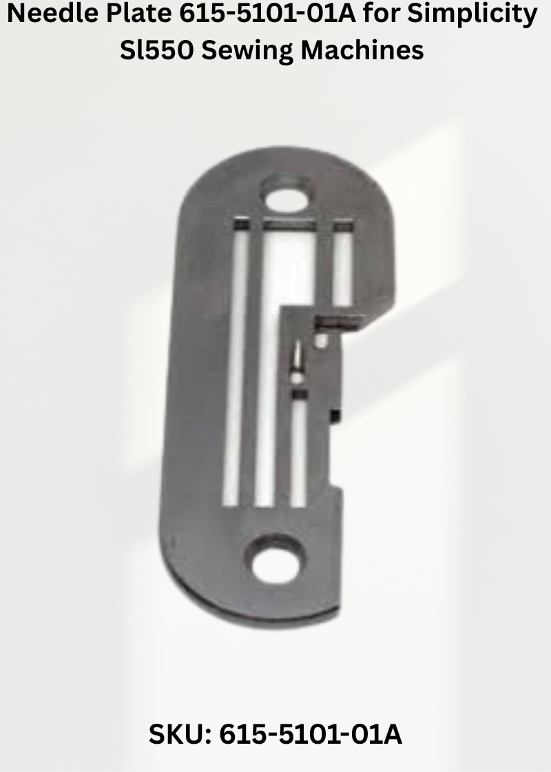Needle Plate 615-5101-01A for Simplicity Sl550 Sewing Machines
