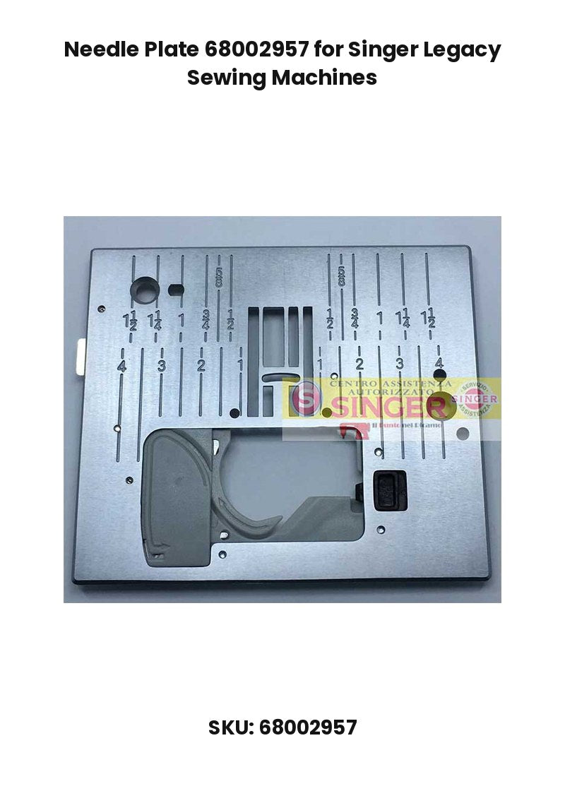 Needle Plate 68002957 for Singer Legacy Sewing Machines