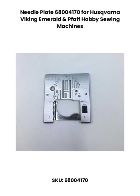 Needle Plate 68004170 for Husqvarna Viking Emerald & Pfaff Hobby Sewing Machines