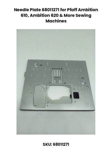 Needle Plate 68011271 for Pfaff Ambition 610, Ambition 620 & More Sewing Machines