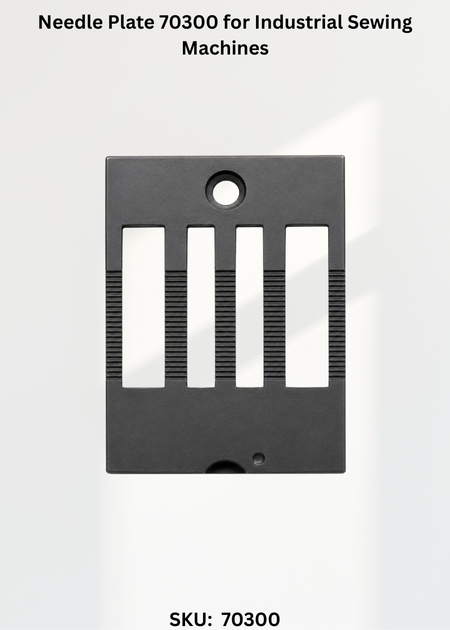 Needle Plate 70300 for Industrial Sewing Machines