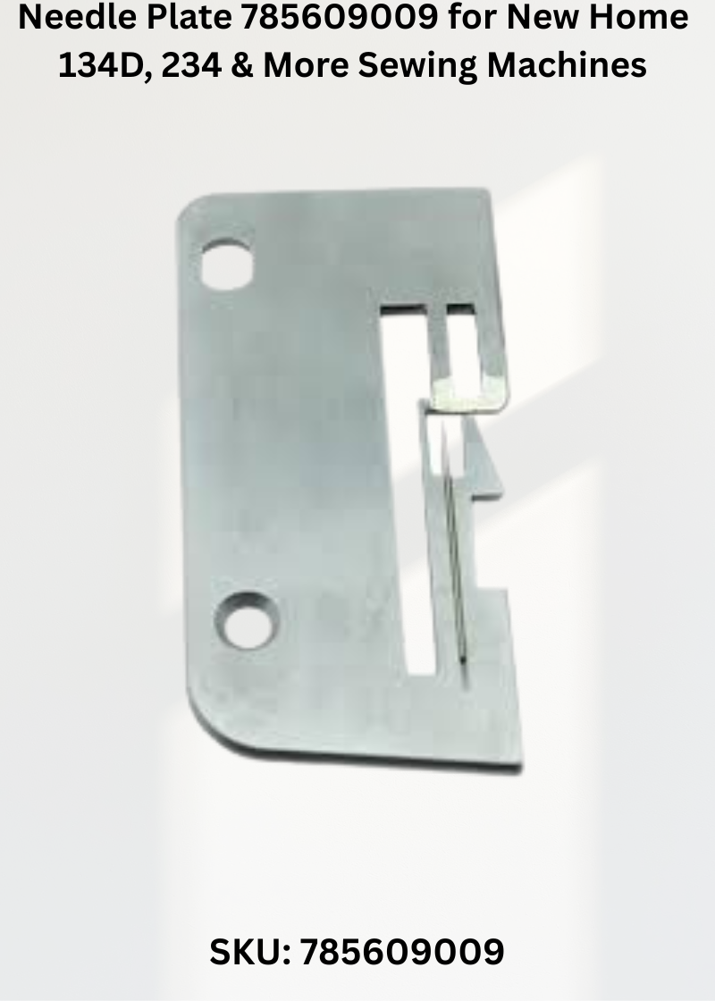 Needle Plate 785609009 — Fits New Home 134D, 234, 234D, 334 & more
