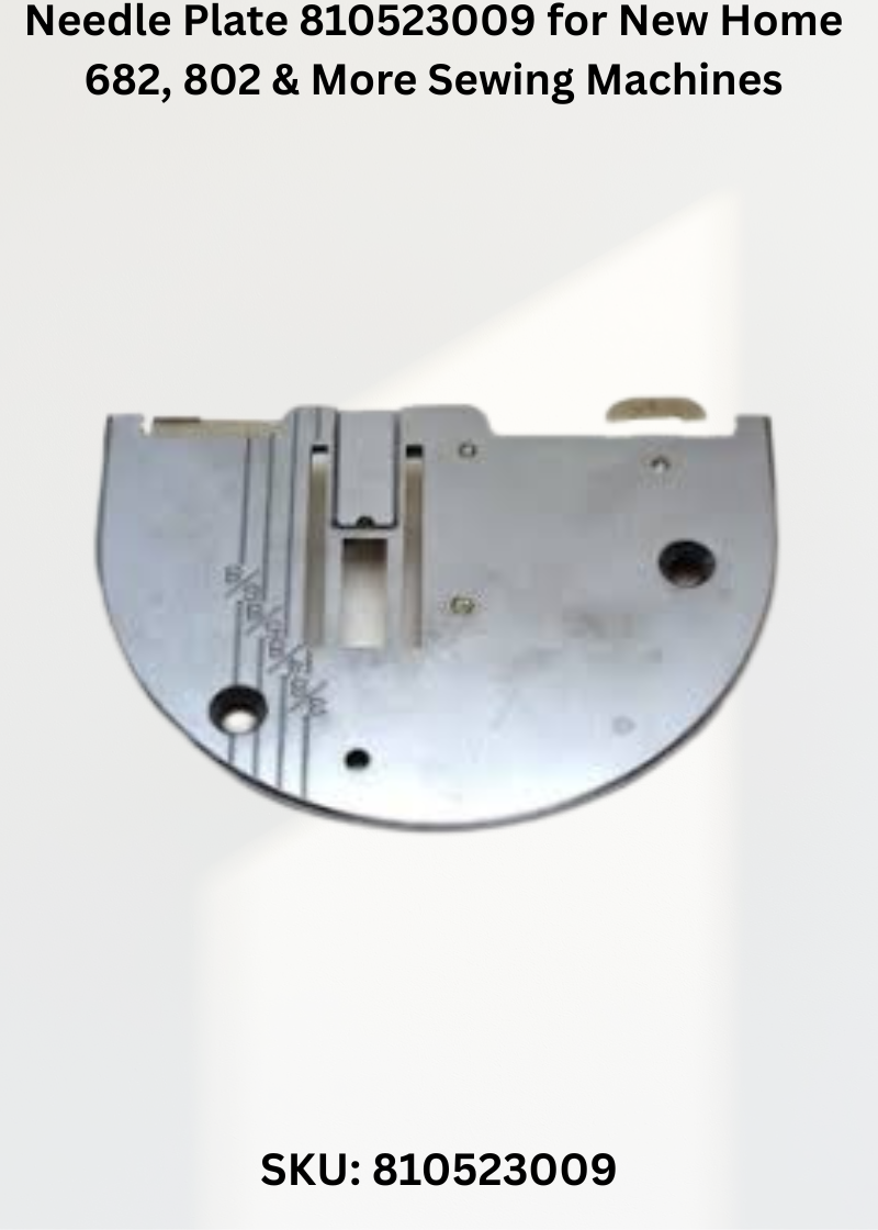Needle Plate 810523009 — Fits New Home 682, 802, 804, 911