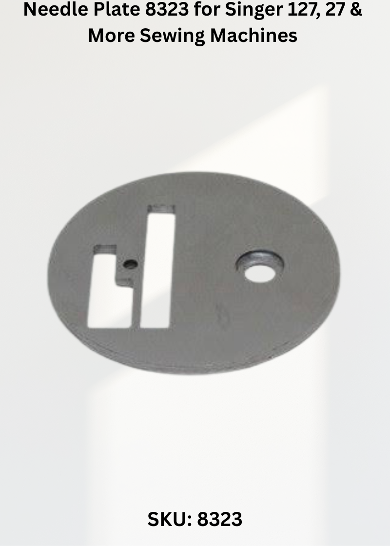 Needle Plate 8323 for Singer 127, 27 & More Sewing Machines