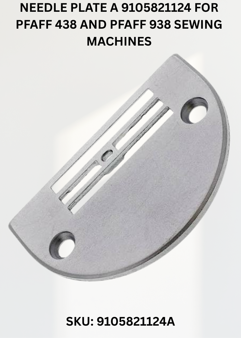 Needle Plate A 9105821124 for Pfaff 438 and Pfaff 938 Sewing Machines