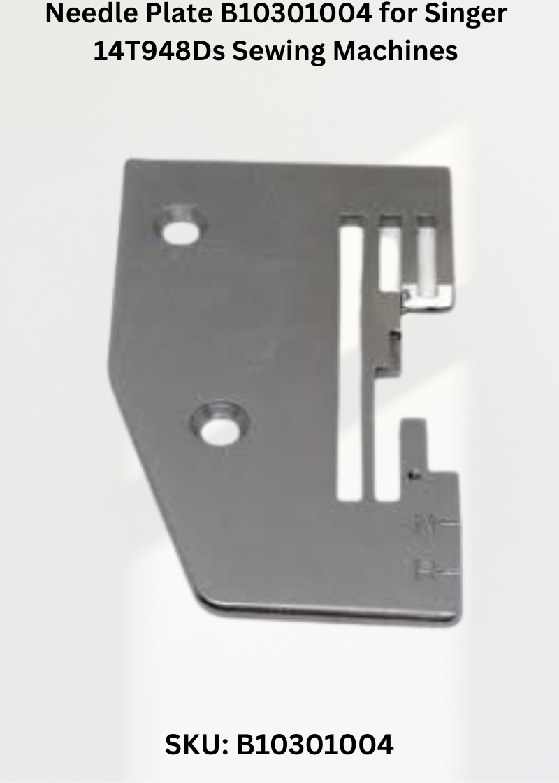 Needle Plate B10301004 for Singer 14T948Ds Sewing Machines