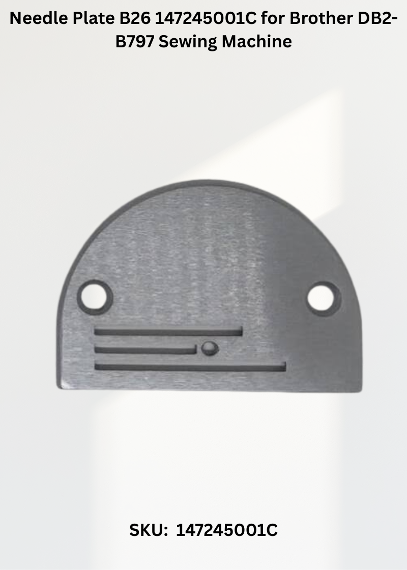 Needle Plate B26 147245001C for Brother DB2-B797 Sewing Machine