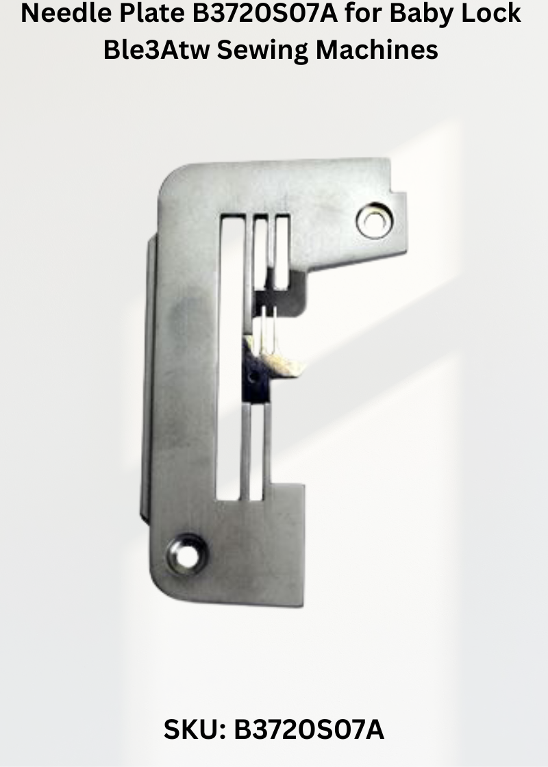 Needle Plate B3720S07A — Fits Baby Lock BLE3ATW
