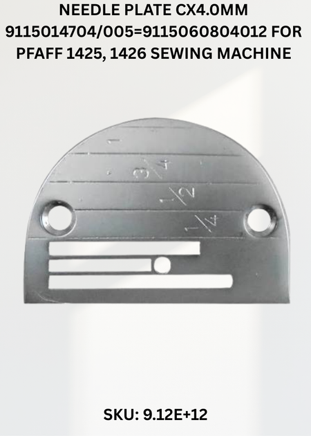 Needle Plate CX4.0MM 9115014704/005=9115060804012 for Pfaff 1425, 1426 Sewing Machine