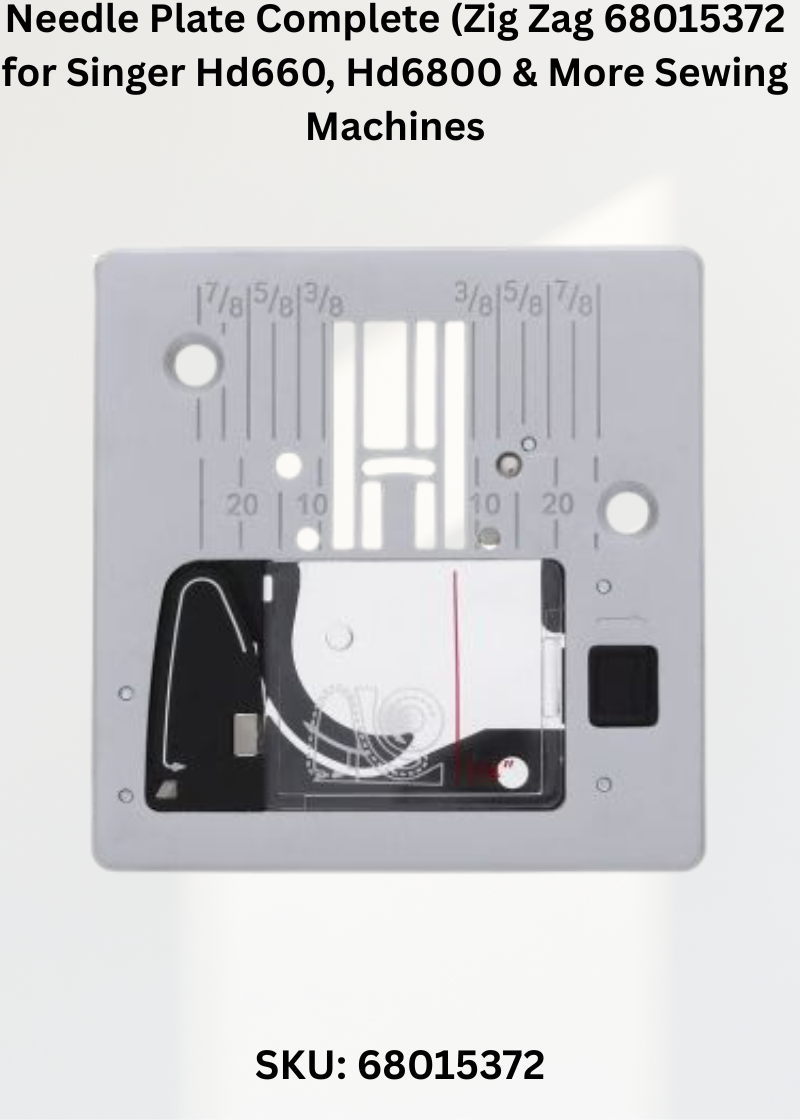 Needle Plate Complete (Zig Zag) 68015372 for Singer Hd660, Hd6800 & More Sewing Machines