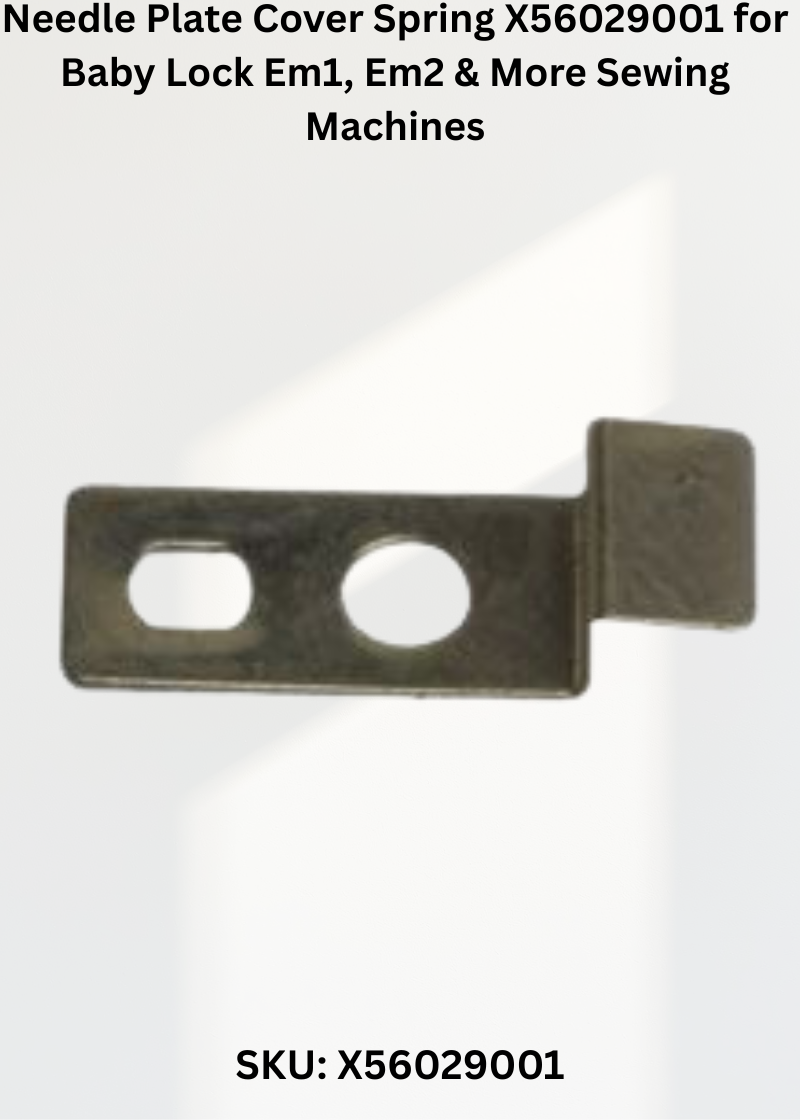 Needle Plate Cover Spring X56029001 — Fits Baby Lock EM1, EM2, ESI2 & more