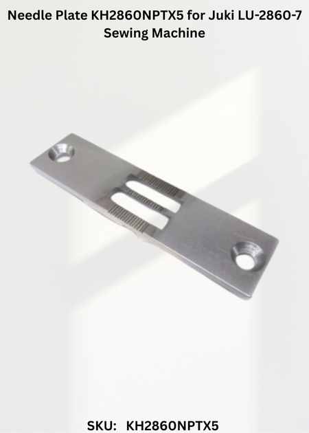 Needle Plate KH2860NPTX5 for Juki LU-2860-7 Sewing Machine