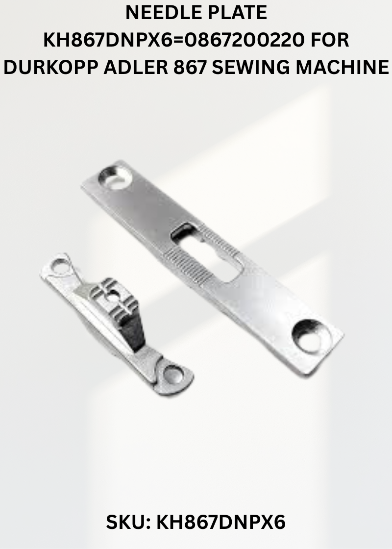 Needle Plate KH867DNPX6=0867200220 for Durkopp Adler 867 Sewing Machine