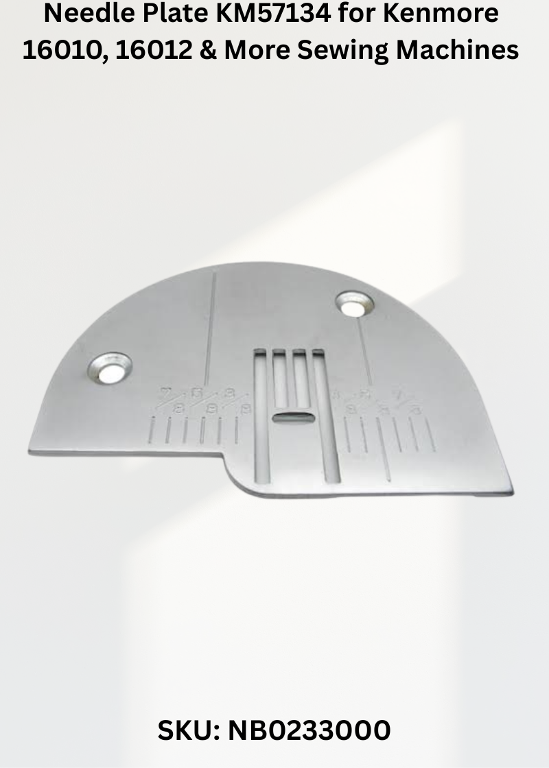 Needle Plate KM57134 — Fits Kenmore # 26033, 158-16000, 16010, 16012 & more