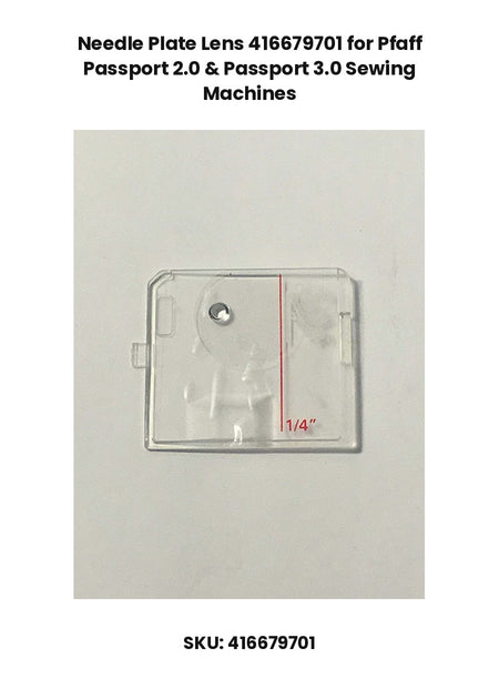 Needle Plate Lens 416679701 for Pfaff Passport 2.0 & Passport 3.0 Sewing Machines