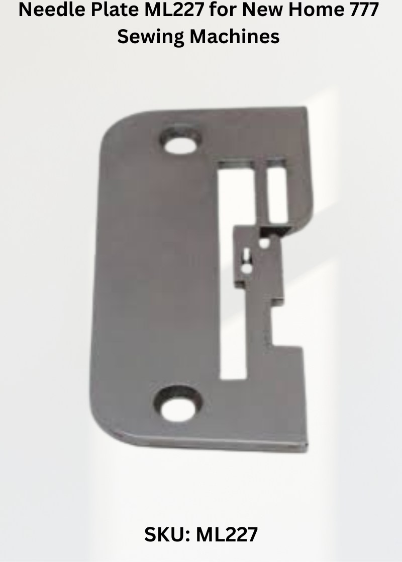 Needle Plate ML227 for New Home 777 Sewing Machines