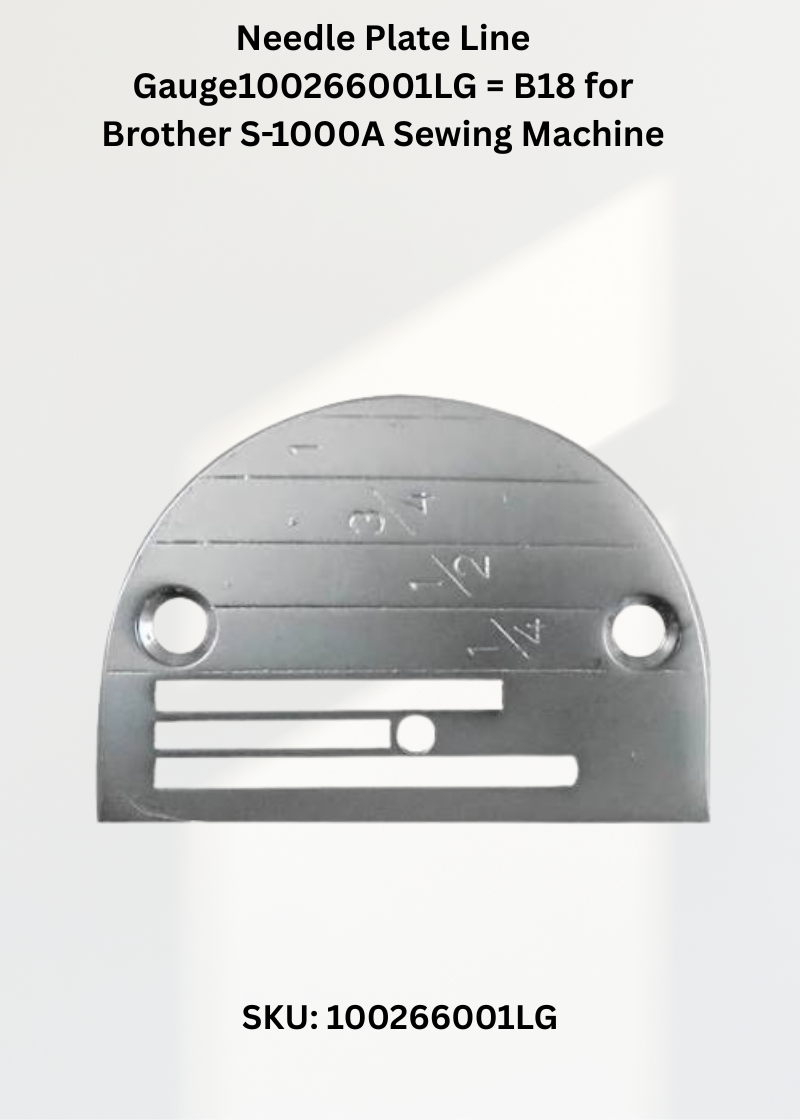 Needle Plate Line Gauge 100266001LG = B18 for Brother S-1000A, Brother DB2-B755 and More Sewing Machines