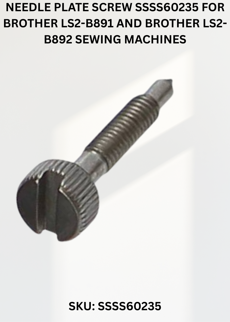 Needle Plate Screw SSSS60235 for Brother LS2-B891 and Brother LS2-B892 Sewing Machines