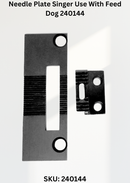 Needle Plate Singer Use With Feed Dog 240144 for Industrial Sewing Machines