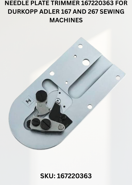 Needle Plate Trimmer 167220363 for Durkopp Adler 167 and 267 Sewing Machines