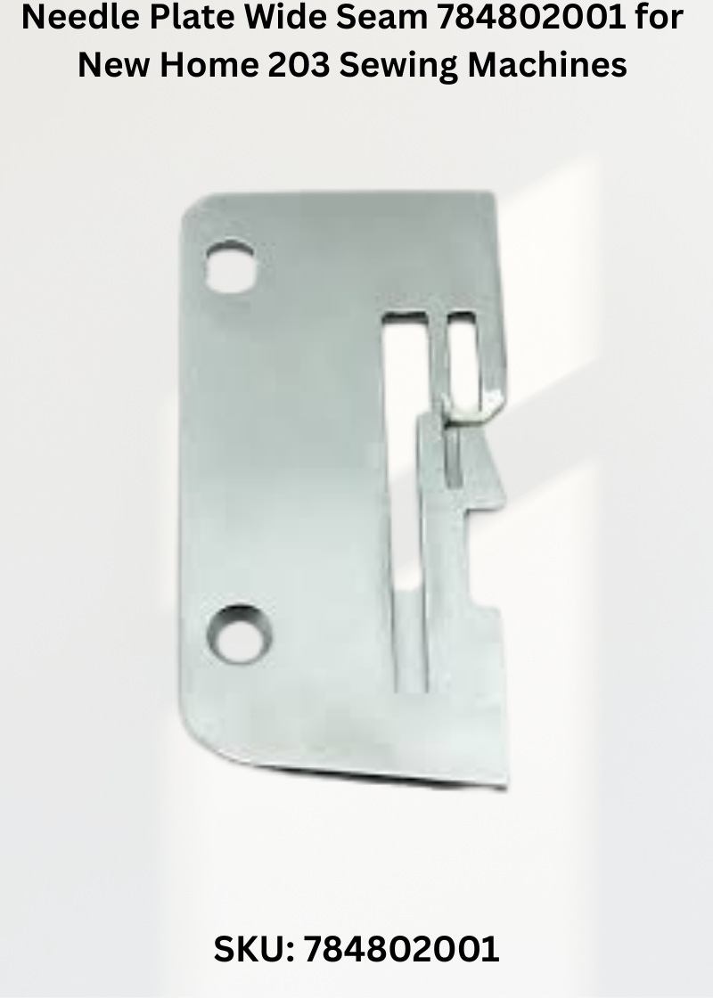Needle Plate Wide Seam 784802001 for New Home 203 Sewing Machines
