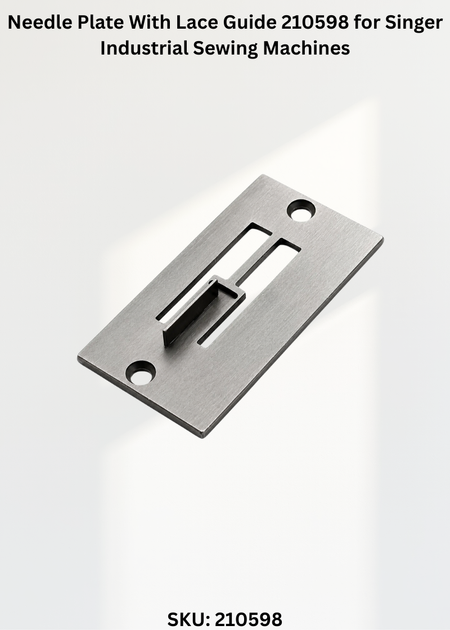 Needle Plate With Lace Guide 210598 for Singer Industrial Sewing Machines