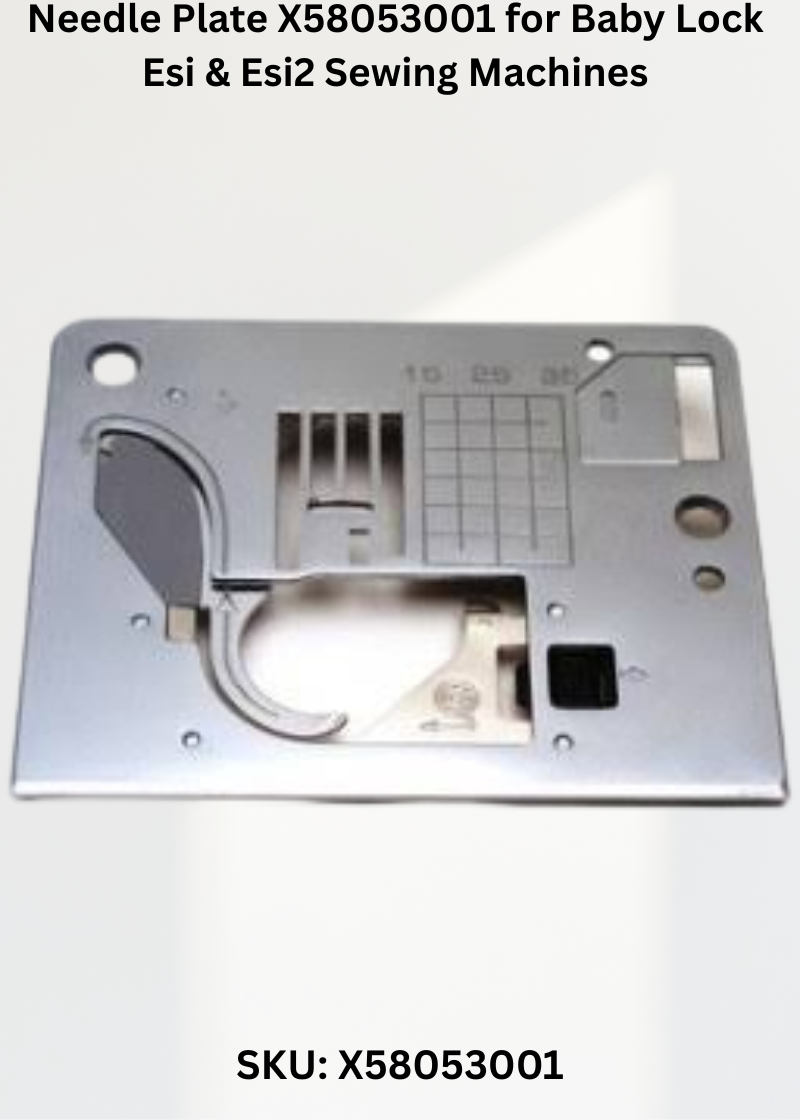 Needle Plate X58053001 — Fits Baby Lock ESI2 & more