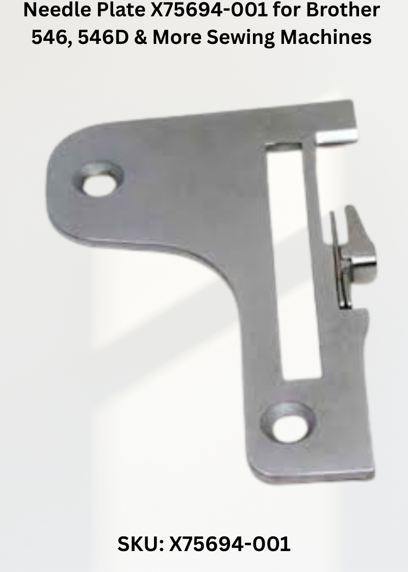 Needle Plate X75694-001 — Fits Brother 546, 546D, 626D, 634D & more