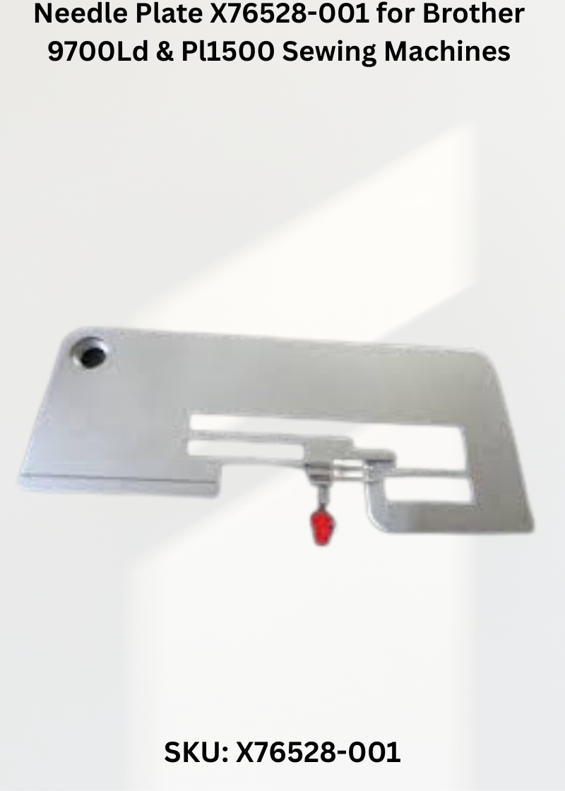 Needle Plate X76528-001 — Fits Brother 9700LD, PL1500 & more