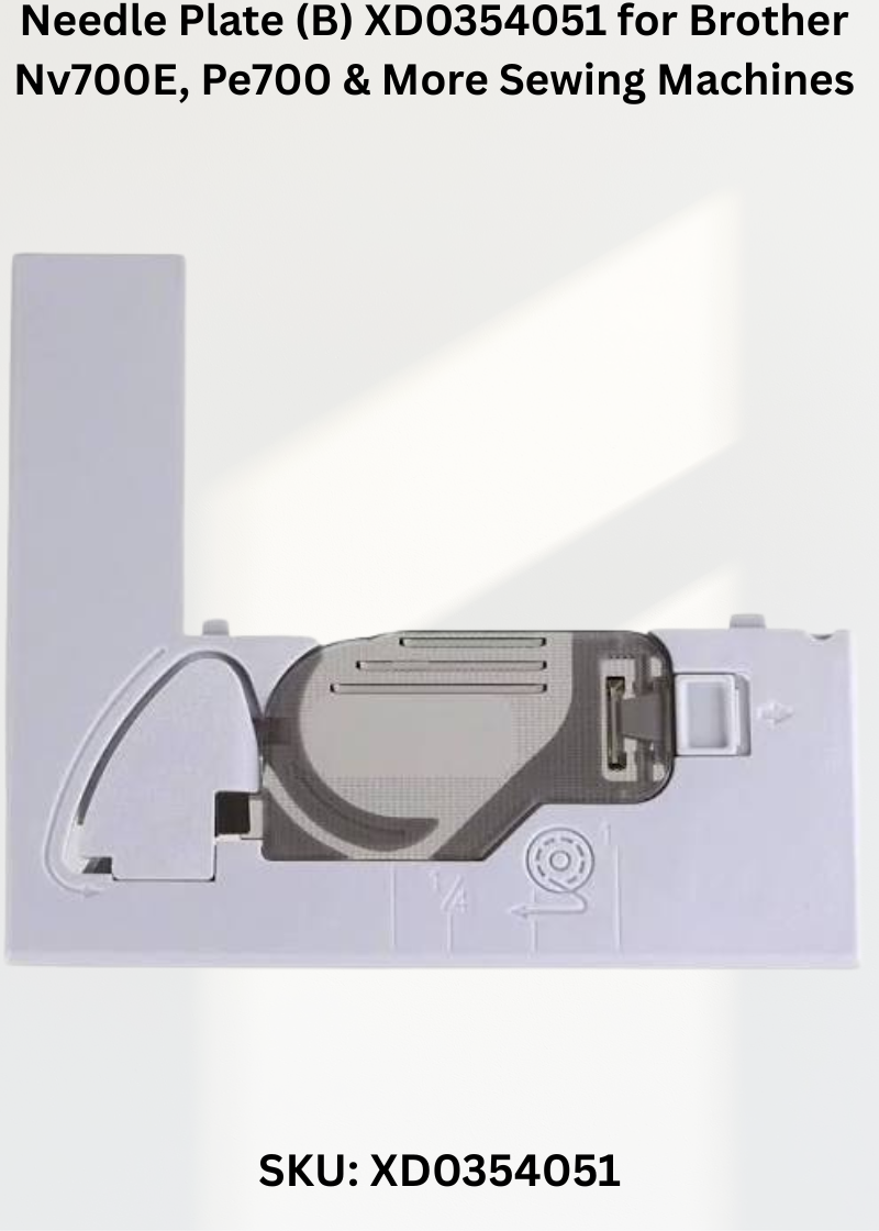 Needle Plate XD0354051 — Fits Brother NV700E, PE700, PE750D