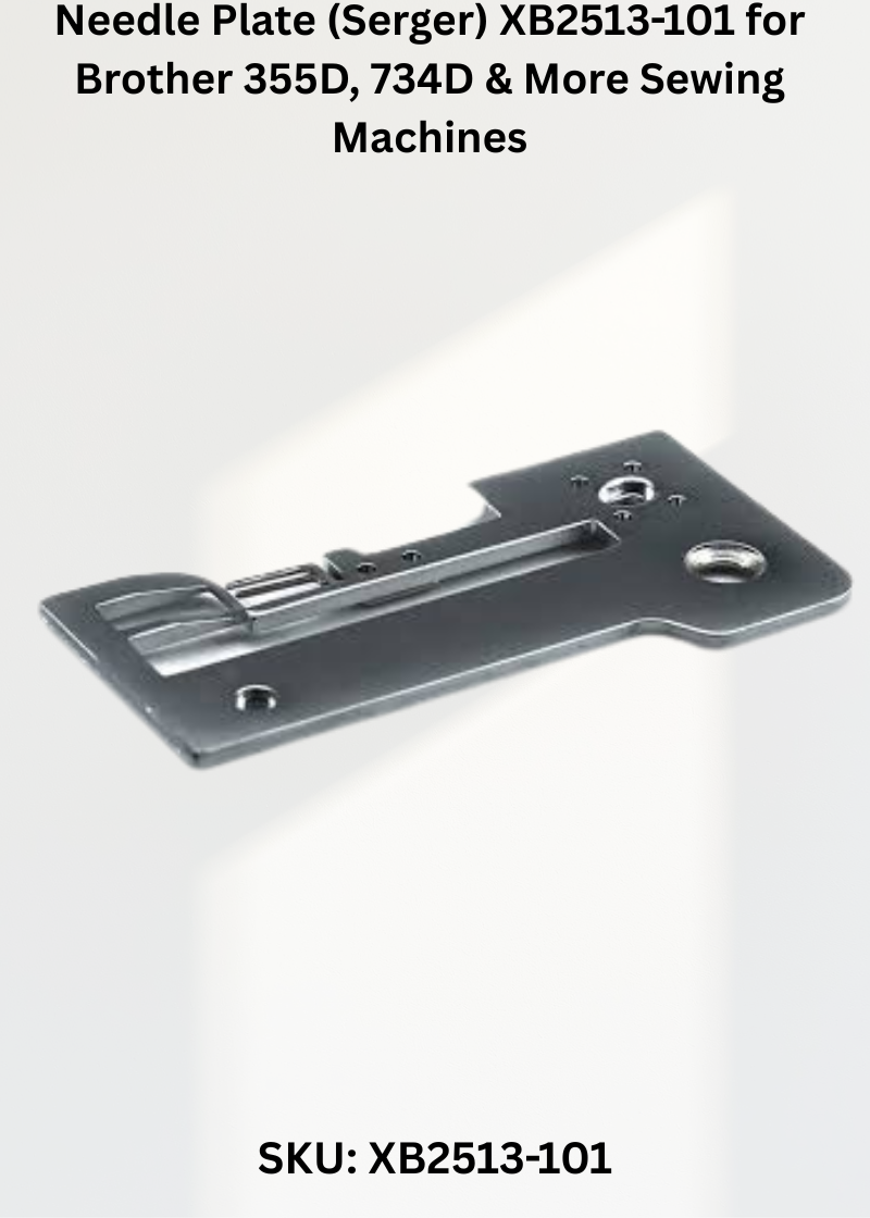 Needle Plate XB2513-101 — Fits Brother 355D, 734D, 1034D, 1134D & more
