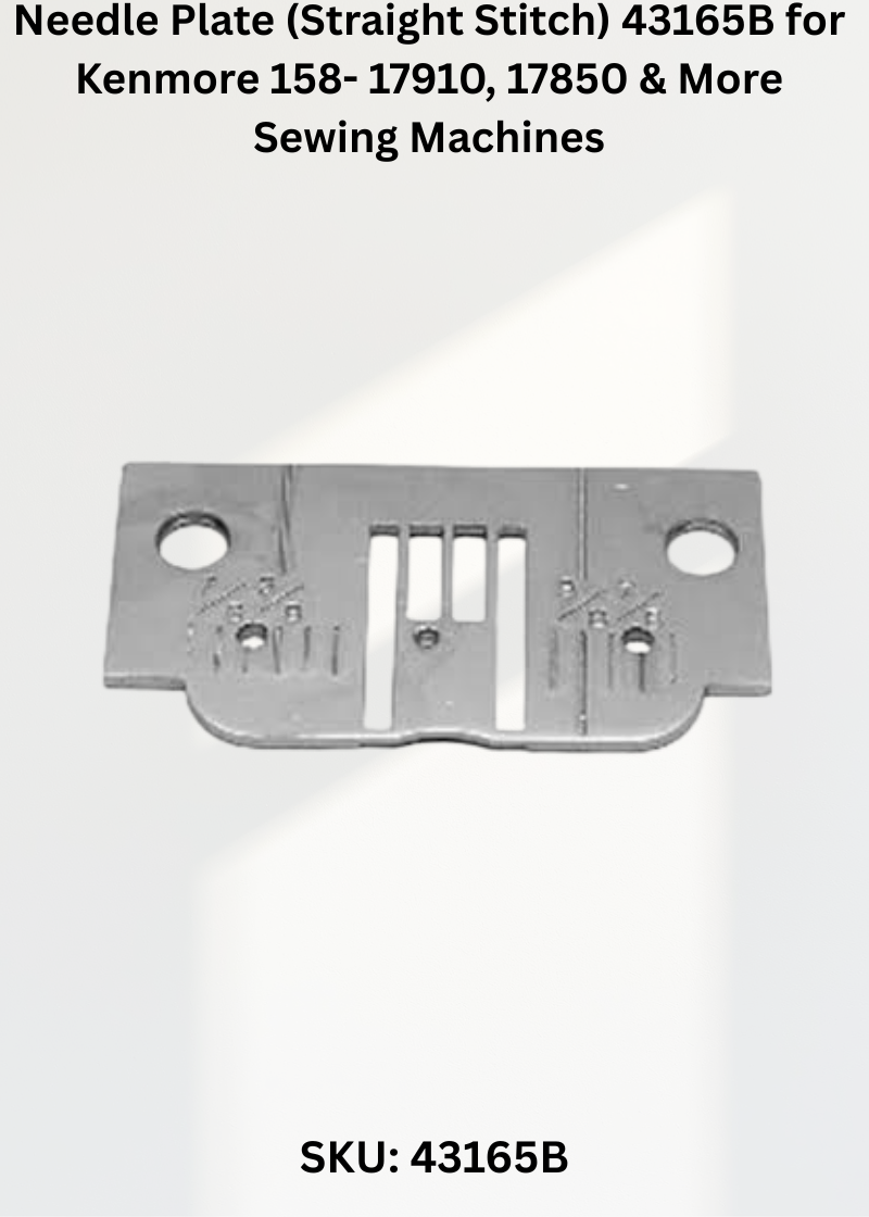 Needle Plate 43165B — Fits Kenmore 158-17910, 17850, 17851